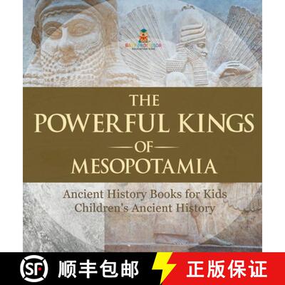【3-4周达】The Powerful Kings of Mesopotamia - Ancient History Books for Kids | Children's Ancient Hi... [9798869413659]