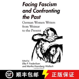 Fascism the Confronting 预订 German Weimar Present from and Writers Women 9780791445808 Past Facing