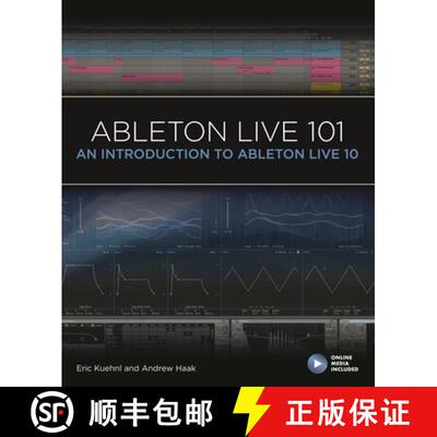 【3-4周达】Ableton Live 101: An Introduction to Ableton Live 10 [9781540046864]
