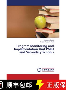 预订 Program Monitoring and Implementation Unit PMIU and Secondary Schools [9783659466465]