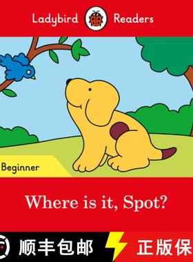 【3-4周达】Ladybird Readers Beginner Level - Spot - Where is it, Spot? (ELT Graded Reader) [9780241365472]