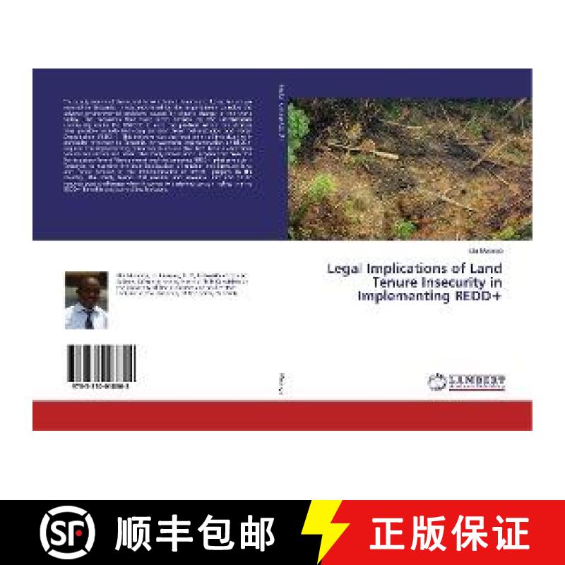 预订 Legal Implications of Land Tenure Insecurity in Implementing REDD+[9783330018808]