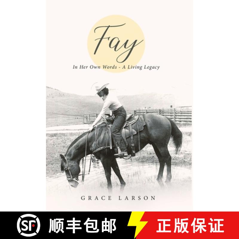 【2-3周达】Fay: In Her Own Words - A Living Legacy [9781647531546]
