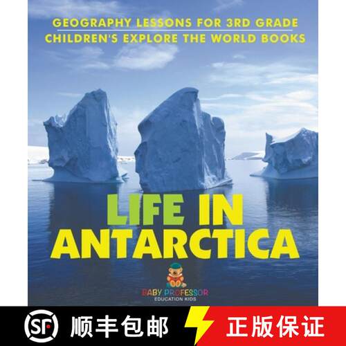 【3-4周达】精装 Life In Antarctica - Geography Lessons for 3rd Grade | Children's Explore the World B... [9798869410825]
