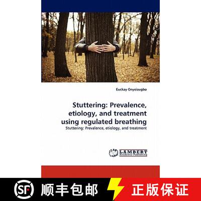 预订 Stuttering: Prevalence, Etiology, and Treatment Using Regulated Breathing [9783843390330]