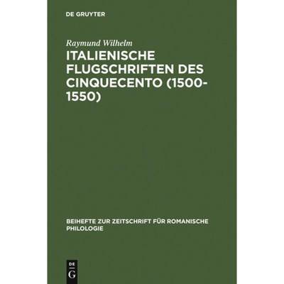 预订 Italienische Flugschriften des Cinquecento (1500-1550)：Gattungsgeschichte und Sprachgeschichte [9783484522794]