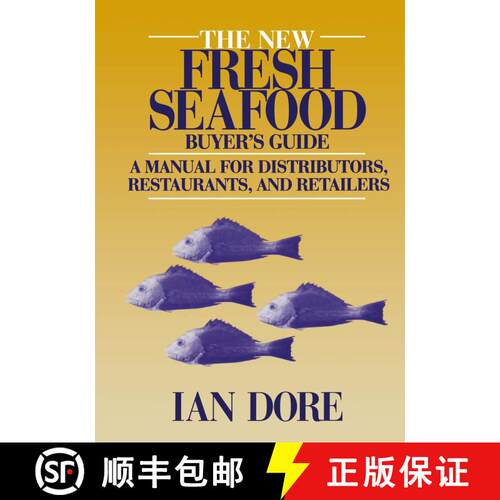 【3-4周达】The New Fresh Seafood Buyer's Guide : A manual for distributors, restaurants and retailers [9781475759921]