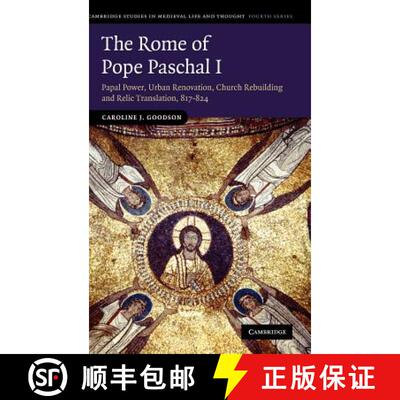 预订 精装 Rome of Pope Paschal I: Papal Power, Urban Renovation, Church Rebuilding and Relic Translat... [9780521768191]