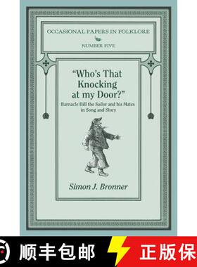 【3-4周达】Who's That Knocking On My Door?: Barnacle Bill the Sailor and his Mates in Song and Story [9781935243830]