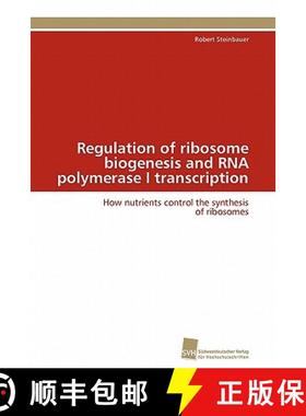 预订 Regulation of ribosome biogenesis and RNA polymerase I transcription [9783838126142]