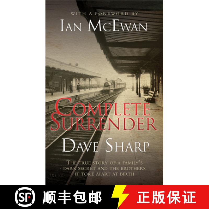 【3-4周达】Complete Surrender - The True Story of a Family's Dark Secret and the Brothers it Tore Apa... [9781844547678]