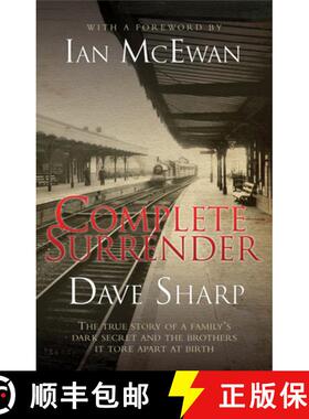 【3-4周达】Complete Surrender - The True Story of a Family's Dark Secret and the Brothers it Tore Apa... [9781844547678]