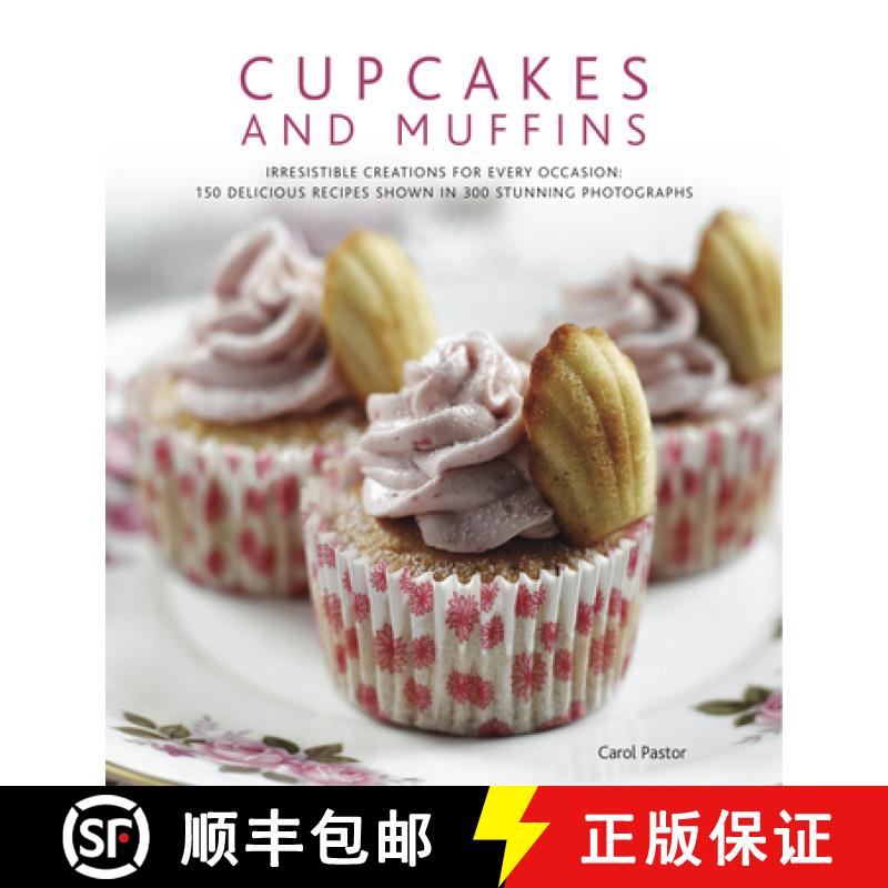 【2-3周达】Cupcakes and Muffins: Irresistible Creations for Every Occasion: 150 Delicious Recipes Sho... [9780754821014]
