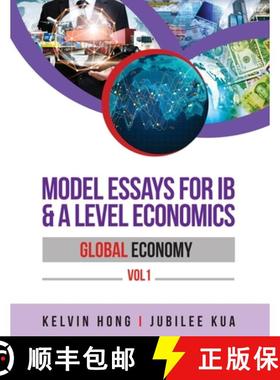 【3-4周达】Model Essays for IB & A Level Economics: Global Economy Vol 1 [9789811854958]