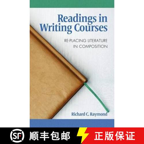 【3-4周达】Readings in Writing Courses – Re–Placing Literature in Composition [9781617351419]