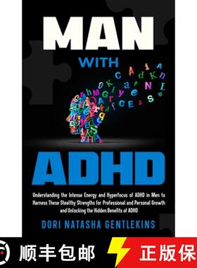 【3-4周达】MAN with ADHD: Understanding the Intense Energy and Hyperfocus of ADHD in Men to Harness T... [9798330250554]