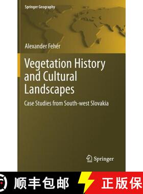 【3-4周达】Vegetation History and Cultural Landscapes : Case Studies from South-west Slovakia [9783319602660]