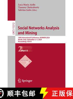 【3-4周达】Social Networks Analysis and Mining : 16th International Conference, ASONAM 2024, Rende, I... [9783031785375]