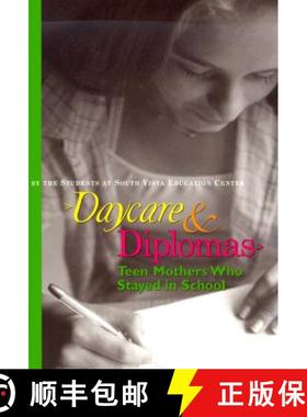 【3-4周达】Daycare and Diplomas: Teen Mothers Who Stayed in School [9781577490982]