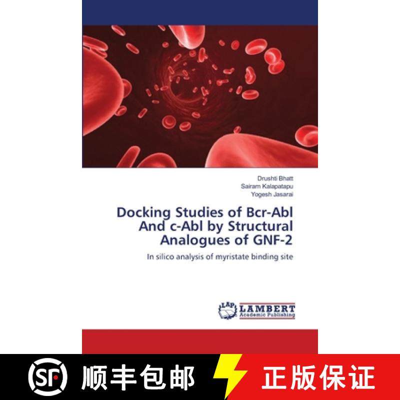 预订 Docking Studies of Bcr-Abl And c-Abl by Structural Analogues of GNF-2 [9783659106972]