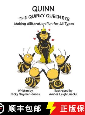 【3-4周达】Quinn the Quirky Queen Bee: Read Aloud Books, Books for Early Readers, Making Alliteration... [9781964411163]