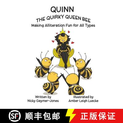 【3-4周达】Quinn the Quirky Queen Bee: Read Aloud Books, Books for Early Readers, Making Alliteration... [9781964411163]