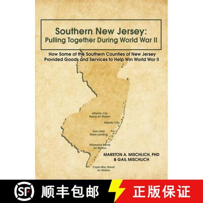 【3-4周达】Southern New Jersey: Pulling Together During World War II: How Some of the Southern Counti... [9781649570574]