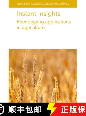 【3-4周达】Instant Insights: Phenotyping applications in agriculture [9781801466554]