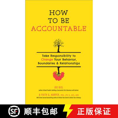 【3-4周达】How to Be Accountable: Take Responsibility to Change Your Behavior, Boundaries, and Relati... [9781621062363]