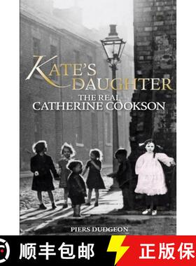 【3-4周达】Kate's Daughter: The Real Catherine Cookson [9781900064415]