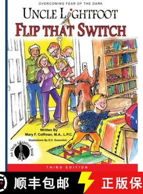 【3-4周达】Uncle Lightfoot, Flip That Switch: Overcoming Fear of the Dark (Third Edition) [9780982168660]