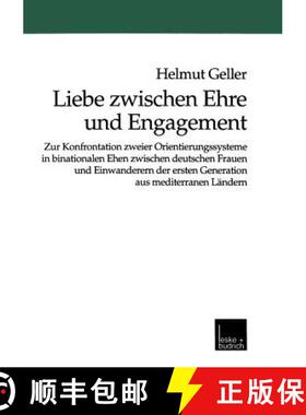 【3-4周达】Liebe zwischen Ehre und Engagement: Zur Konfrontation zweier Orientierungssysteme in binat... [9783810024640]