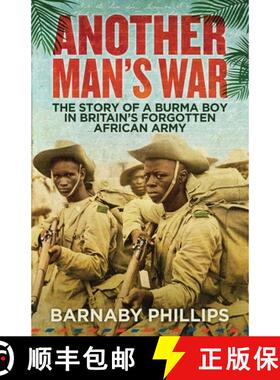 【3-4周达】Another Man's War: The Story of a Burma Boy in Britain's Forgotten African Army [9781780747118]