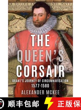 预订 The Queen's Corsair: Drake's Journey of Circumnavigation, 1577-80 [9780854951857]