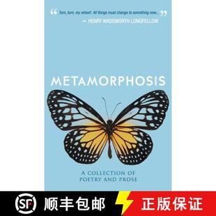 【3-4周达】Metamorphosis: A Collection of Poetry & Prose [9780988236776]