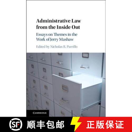 【3-4周达】精装 Administrative Law from the Inside Out: Essays on Themes in the Work of Jerry L. Mashaw [9781107159518]