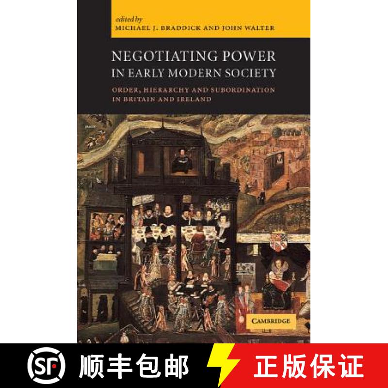 【3-4周达】Negotiating Power in Early Modern Society: Order, Hierarchy and Subordination in Britain a... [9780521651639]