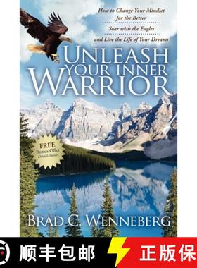 【3-4周达】Unleash Your Inner Warrior : How to Change Your Mindset for the Better, Soar with the Eagl... [9781600375330]