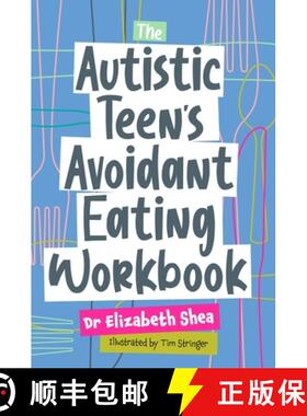 【3-4周达】The Autistic Teen's Avoidant Eating Workbook [9781787758599]