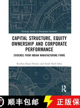 【3-4周达】Capital Structure, Equity Ownership and Corporate Performance: Evidence from Indian Manufa... [9781032503080]