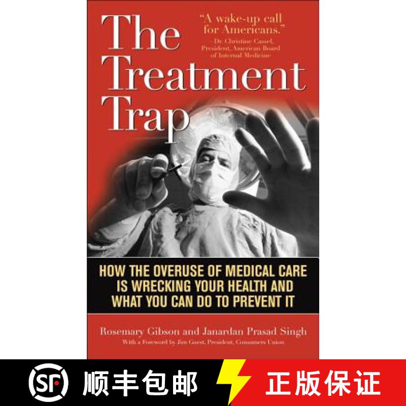 【4周达】The Treatment Trap: How the Overuse of Medical Care Is Wrecking Your Health and What You Can... [9781566638425]