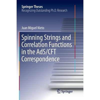 【4周达】Spinning Strings and Correlation Functions in the Ads/Cft Correspondence [9783030071325]