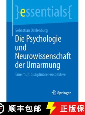 【3-4周达】Die Psychologie und Neurowissenschaft der Umarmung : Eine multidisziplinäre Perspektive [9783662663592]