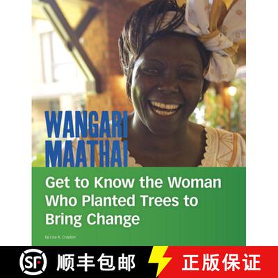 预订 精装 Wangari Maathai: Get to Know the Woman Who Planted Trees to Bring Change [9781543591132]