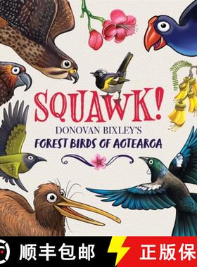 【3-4周达】Squawk!: Donovan Bixley's Forest Birds of Aotearoa [9781869714567]