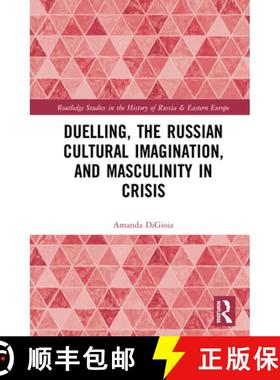 【3-4周达】Duelling, the Russian Cultural Imagination, and Masculinity in Crisis [9780367279653]