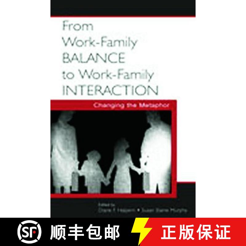 【3-4周达】From Work-Family Balance to Work-Family Interaction: Changing the Metaphor [9780805848878]