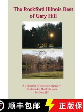 【3-4周达】Gary Hill's Rockford Beet: A Collection of Articles Originally Published at BeetCafe.com [9780359023677]