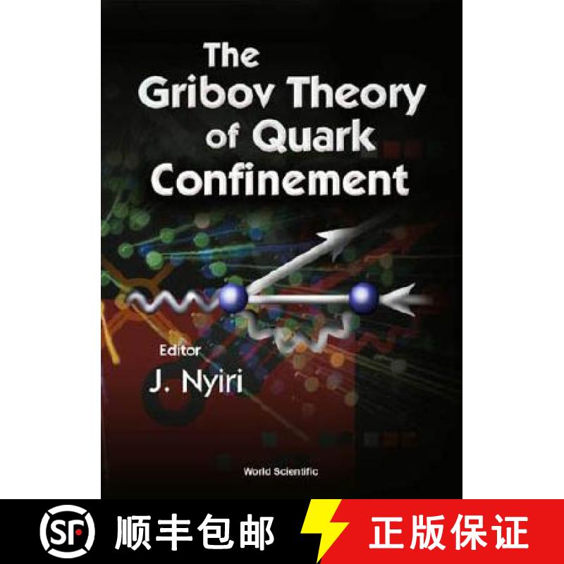 【3-4周达】GRIBOV THEORY OF QUARK CONFINEMENT, THE [9789810247096]