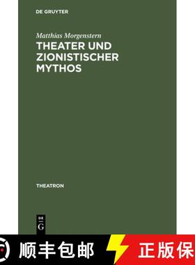 【3-4周达】Theater und zionistischer Mythos: Eine Studie Zum Zeitgenoessischen Hebraischen Drama Unte... [9783484660380]